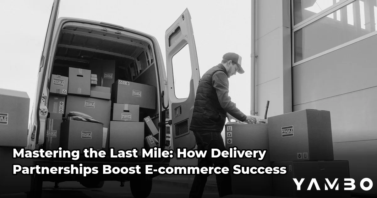 Mastering the Last Mile: How Delivery Partnerships Boost E-commerce Success