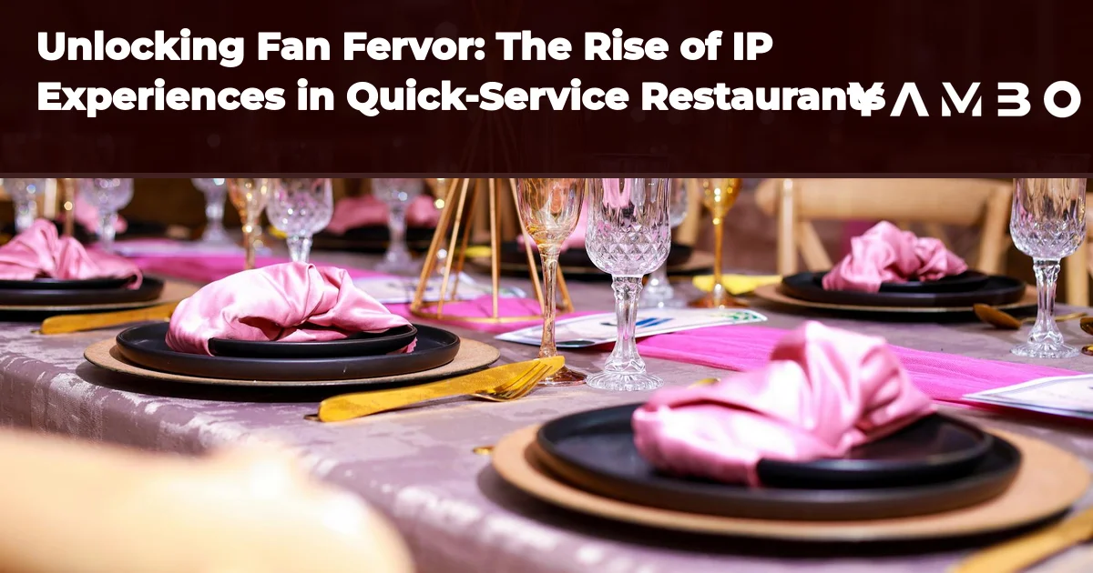 Unlocking Fan Fervor: The Rise of IP Experiences in Quick-Service Restaurants